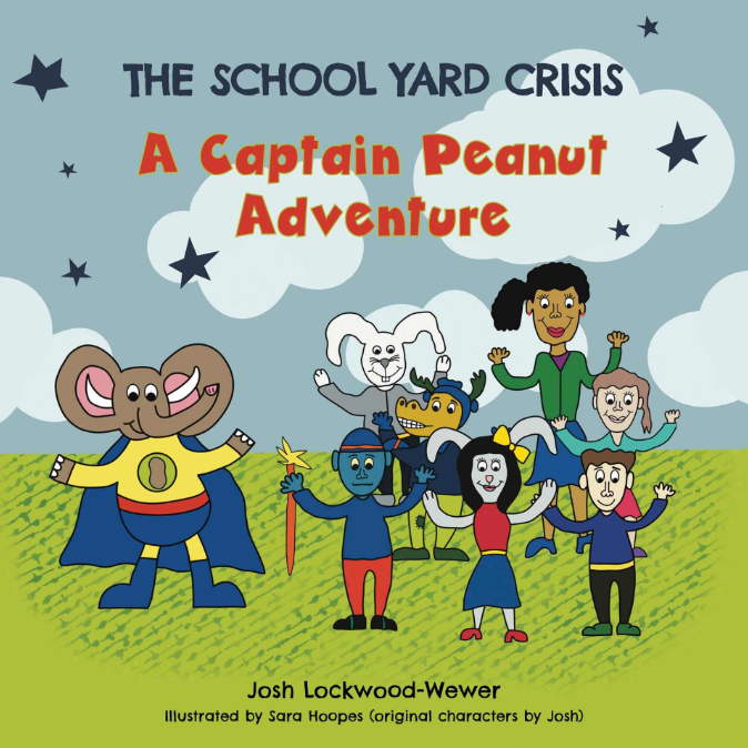 The School Yard Crisis: A Captain Peanut Adventure